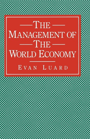 bokomslag The Management of the World Economy