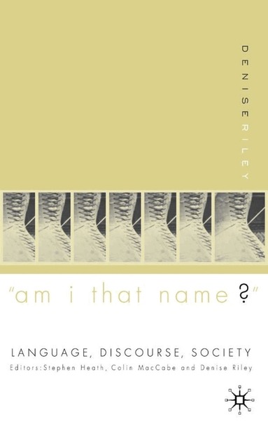 Denise Riley - ‘Am I That Name?’, Häftad