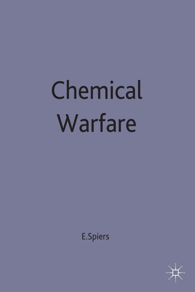 Edward M. Spiers - Chemical Warfare, Inbunden