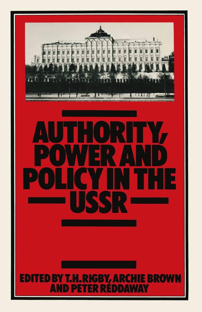 Authority, Power and Policy in the USSR