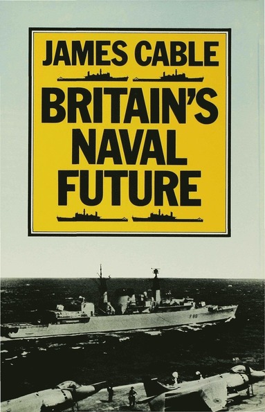 bokomslag Britain's Naval Future