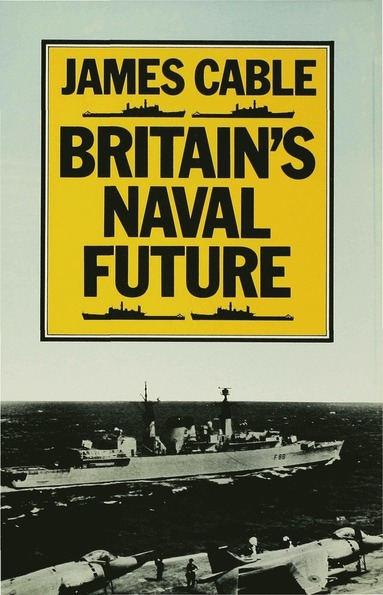 bokomslag Britains Naval Future