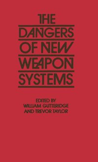 bokomslag The Dangers of New Weapon Systems