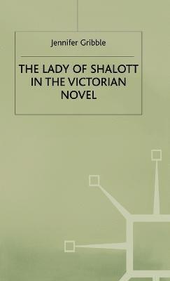 The Lady of Shalott in the Victorian Novel 1