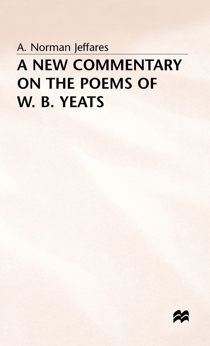 A New Commentary on the Poems of W.B. Yeats 1