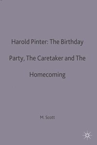 bokomslag Harold Pinter: The Birthday Party, The Caretaker and The Homecoming