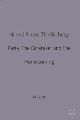 Harold Pinter: The Birthday Party, The Caretaker and The Homecoming 1