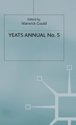 Warwick Gould - Yeats Annual No 5, Inbunden