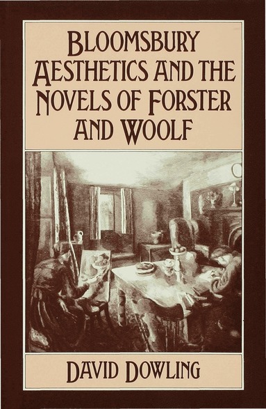 bokomslag Bloomsbury Aesthetics and the Novels of Forster and Woolf