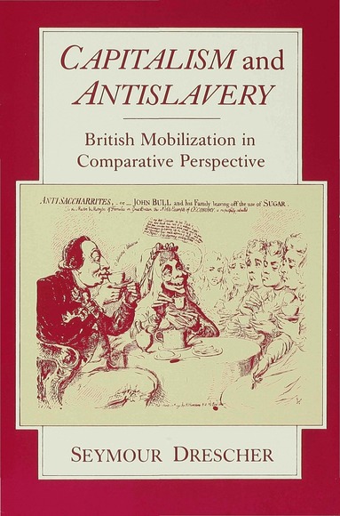 Seymour Drescher - Capitalism and Antislavery, Inbunden