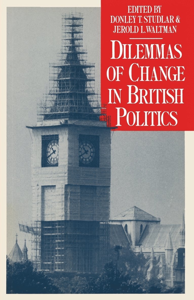 Dilemmas of Change in British Politics 1