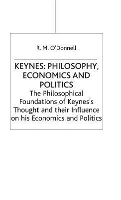 Keynes: Philosophy, Economics and Politics 1