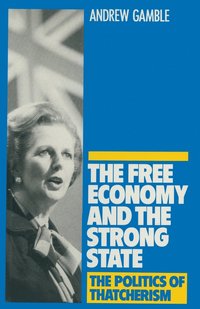 bokomslag The Free Economy and the Strong State