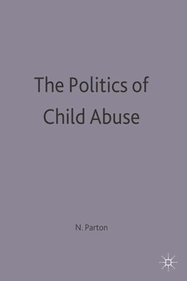 bokomslag Politics Of Child Abuse