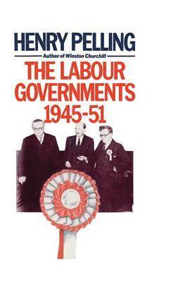 The Labour Governments, 1945-51 1