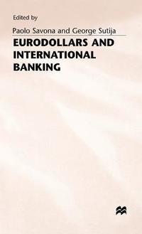 bokomslag Eurodollars and International Banking
