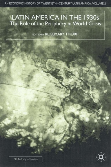 Enrique Cardenas, Thorp, Rosemary Thorp - Latin America in the 1930s, Inbunden