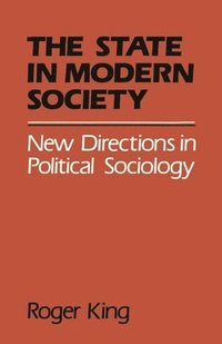 bokomslag State in Modern Society: New Directions in Political Sociology