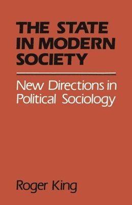 bokomslag State in Modern Society: New Directions in Political Sociology