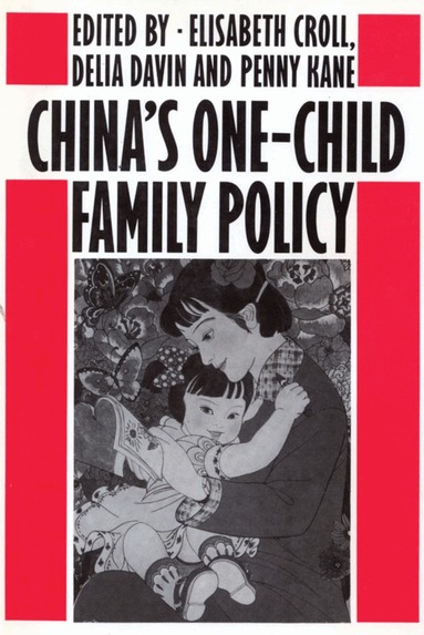 E. Croll - China's One-Child Family Policy, Inbunden