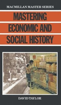 bokomslag Mastering Economic and Social History