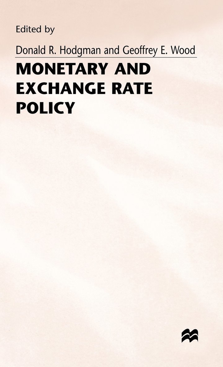 Monetary and Exchange Rate Policy 1
