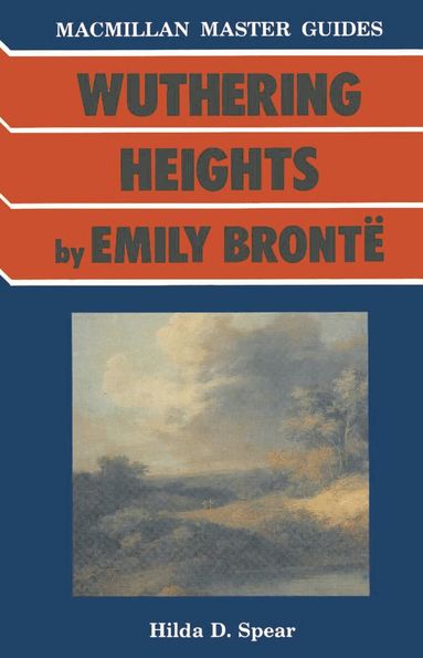Hilda D. Spear - Bronte: Wuthering Heights, Häftad
