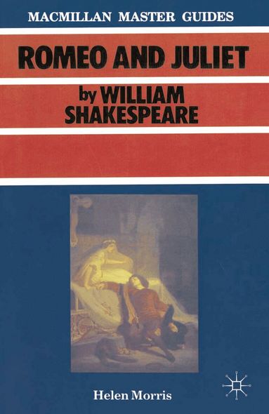 Helen Morris - Shakespeare: Romeo and Juliet, Häftad