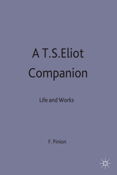 F B Pinion - T.S.Eliot Companion, Inbunden