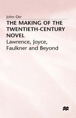 The Making of the Twentieth-Century Novel 1