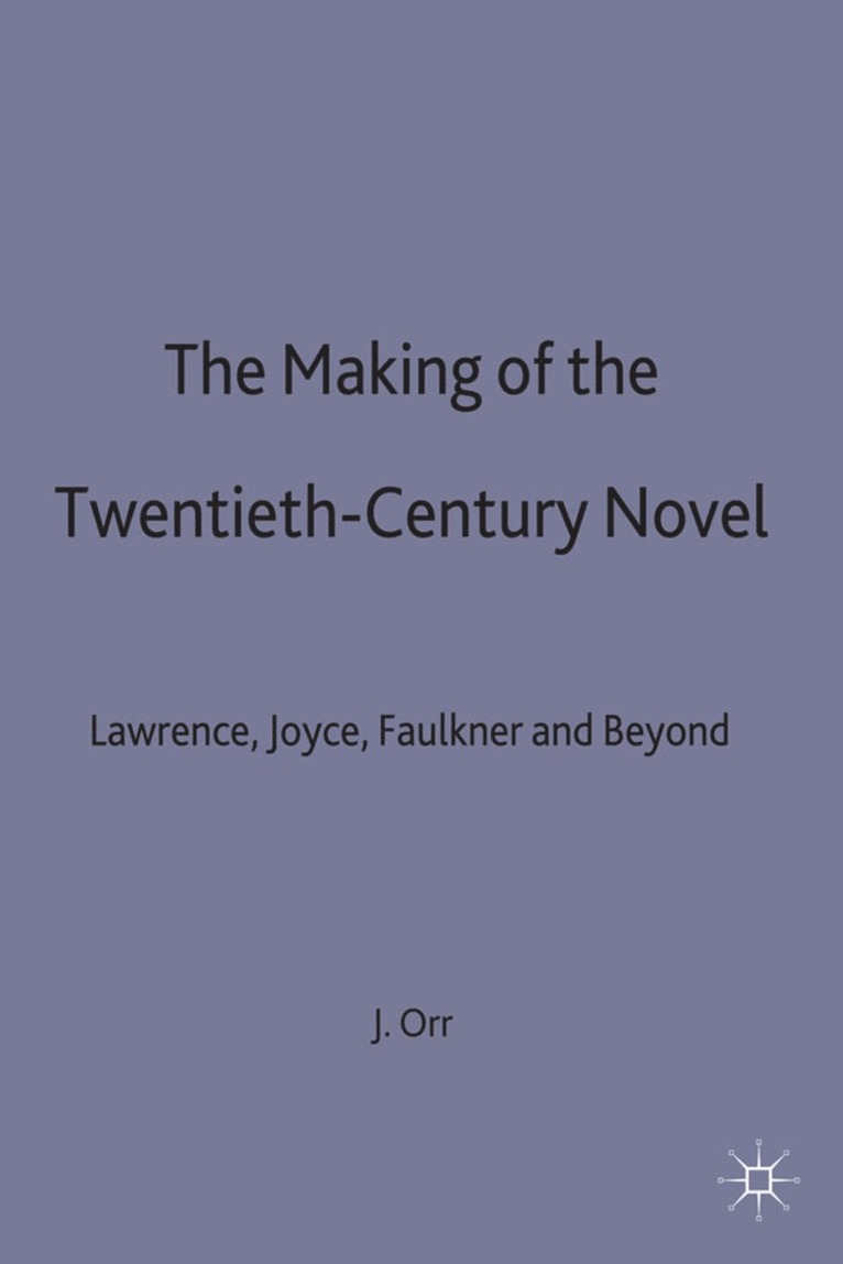 Making of the Twentieth-Century Novel