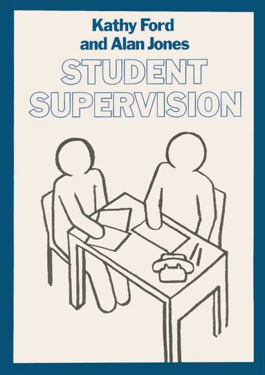 Kathy Ford, Alan Jones, Jo Campling - Student Supervision, Häftad