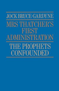 bokomslag Mrs Thatcher's First Administration