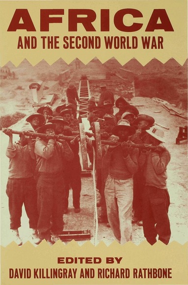 David Killingray, Killingray and Rathbone, David Killingray, Richard Rathbone - Africa and the Second World War, Inbunden