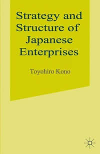 bokomslag Strategy and Structure of Japanese Enterprises