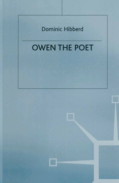 D. Hibberd - Owen the Poet, Inbunden