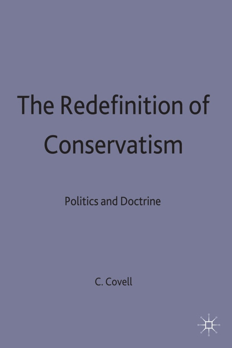 The Redefinition of Conservatism 1