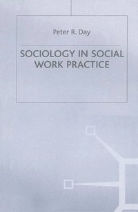 bokomslag Sociology in Social Work Practice