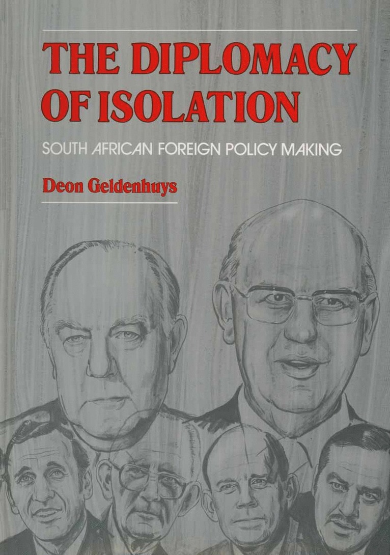 D. Geldenhuys - Diplomacy of Isolation, Inbunden