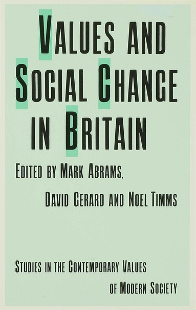 Noel Timms, Mark Abrams, Mark Abrams - Values and Social Change in Britain, Inbunden