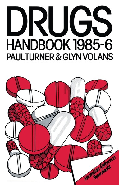 Paul Turner, Glyn N. Volans - Drugs Handbook 1985–86, Häftad