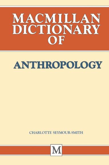 Charlotte Seymour-Smith - Palgrave Dictionary of Anthropology, Häftad