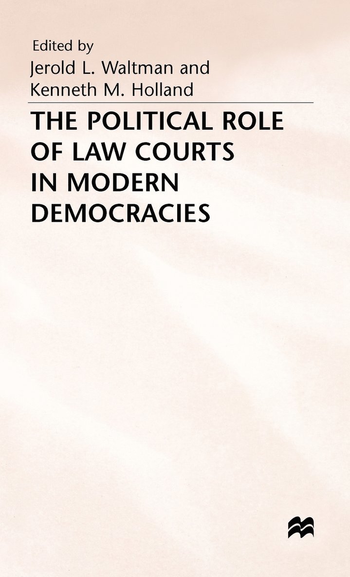 The Political Role of Law Courts in Modern Democracies 1