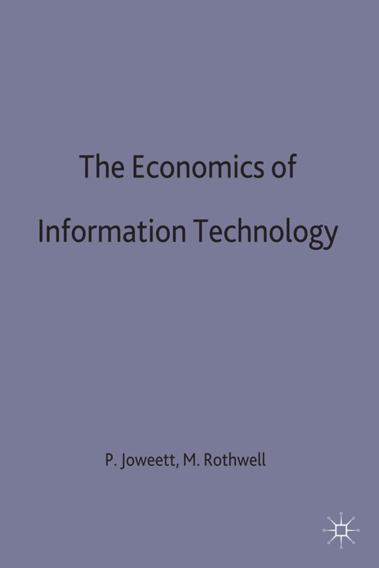 Paul Jowett, Margaret Rothwell - Economics of Information Technology, Inbunden