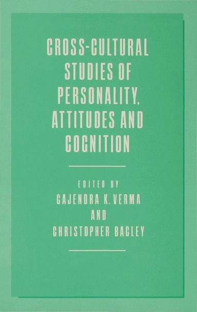 Christopher Bagley, Gajendra K. Verma - Cross-Cultural Studies of Personality, Attitudes and Cognition, Inbunden