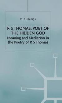 bokomslag R. S. Thomas: Poet of the Hidden God
