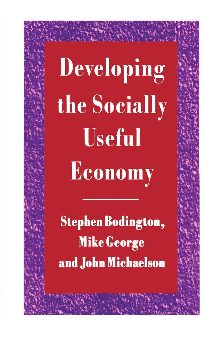 Developing the Socially Useful Economy 1