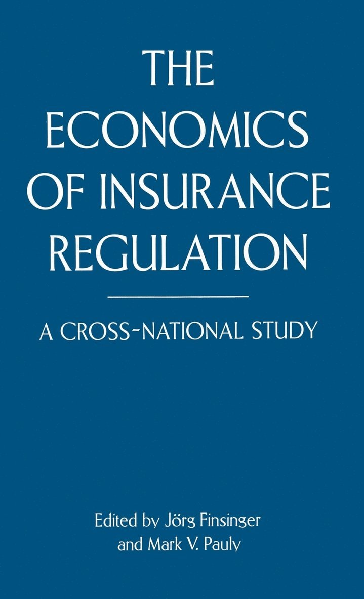 The Economics of Insurance Regulation 1