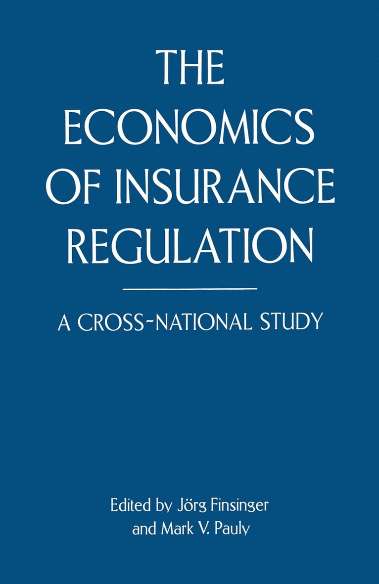 The Economics of Insurance Regulation 1