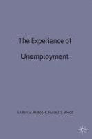 The Experience of Unemployment 1